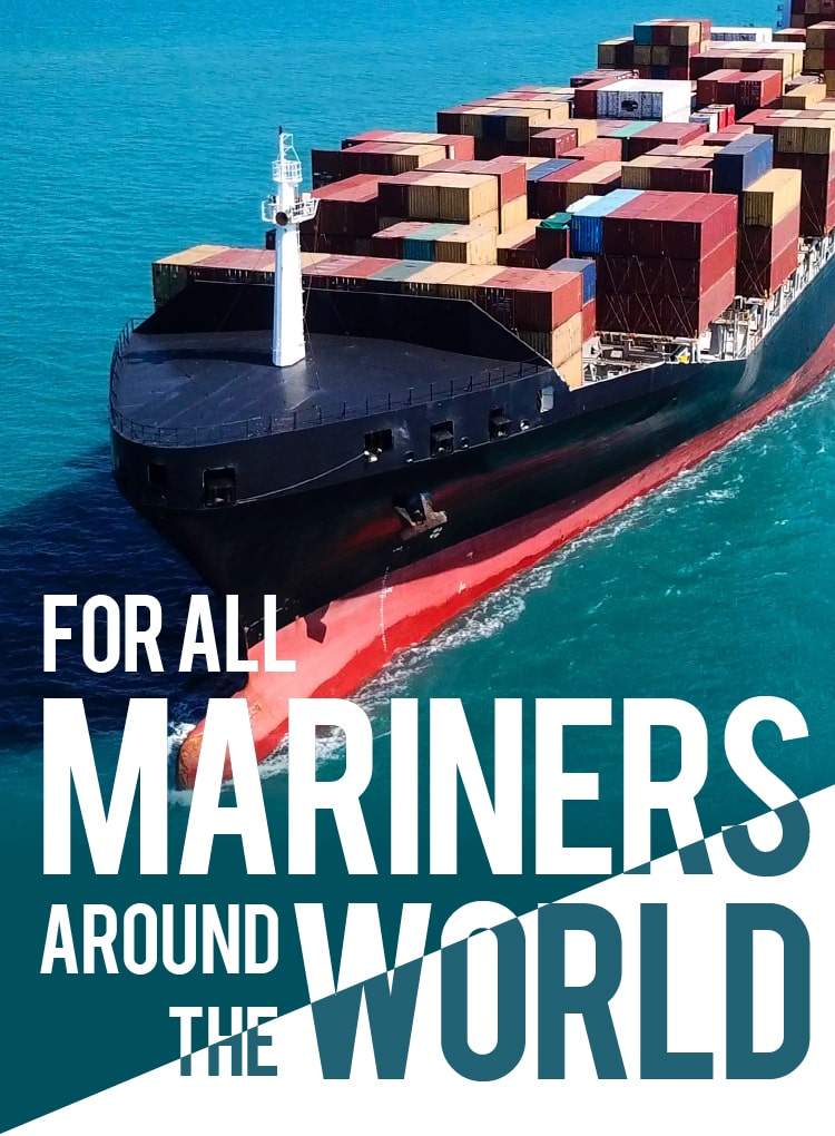 FOR ALL MARINERS AROUND THE WORLD